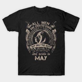 Lion All Men Are Created Equal But Only The Best Are Born In May T-Shirt